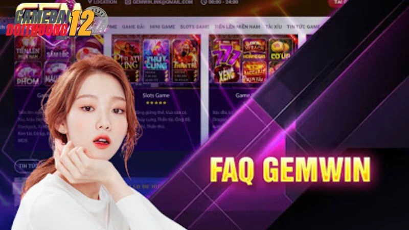 FAQ về Gemwin 